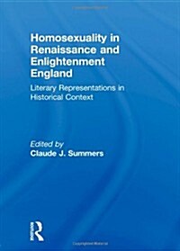 Homosexuality in Renaissance and Enlightenment England: Literary Representations in Historical Context (Paperback, Revised)