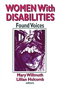 Women with Disabilities: Found Voices (Paperback)