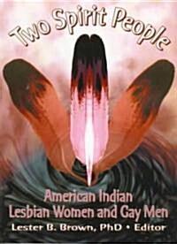 Two Spirit People: American Indian Lesbian Women and Gay Men (Paperback)