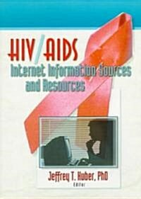 HIV/AIDS Internet Information Sources and Resources (Paperback)