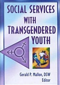 Social Work Practice with Transgender and Gender Variant Youth (Hardcover)