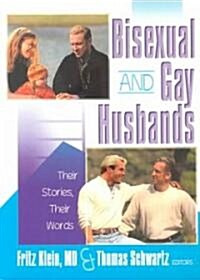 Bisexual and Gay Husbands: Their Stories, Their Words (Paperback)