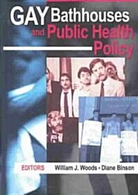 Gay Bathhouses and Public Health Policy (Hardcover)