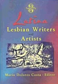 Latina Lesbian Writers and Artists (Hardcover)