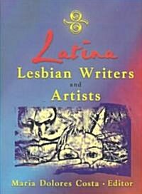 Latina Lesbian Writers and Artists (Paperback)