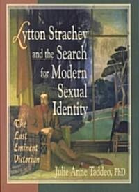 Lytton Strachey and the Search for Modern Sexual Identity (Paperback)