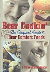 Bear Cookin: The Original Guide to Bear Comfort Foods (Hardcover)