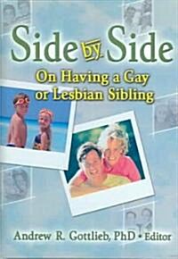 Side by Side: On Having a Gay or Lesbian Sibling (Hardcover)