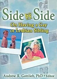 Side by Side: On Having a Gay or Lesbian Sibling (Paperback)