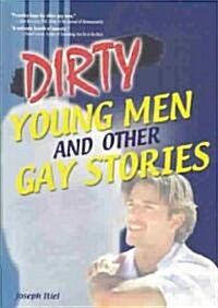 Dirty Young Men and Other Gay Stories (Hardcover)