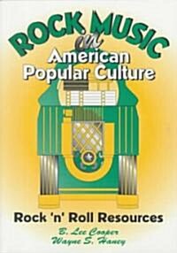 Rock Music in American Popular Culture (Paperback)