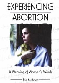 Experiencing Abortion (Paperback)
