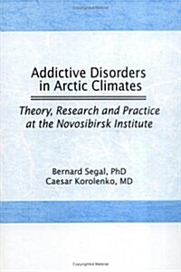 Addictive Disorders in Arctic Climates (Hardcover)