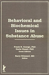 Behavioral and Biochemical Issues in Substance Abuse (Hardcover)