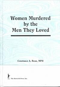 Women Murdered by the Men They Loved (Hardcover)