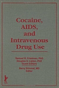 Cocaine, AIDS, and Intravenous Drug Use (Hardcover)