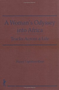 A Womans Odyssey Into Africa: Tracks Across a Life (Hardcover)