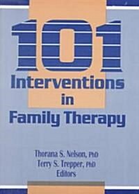 101 Interventions in Family Therapy (Paperback)