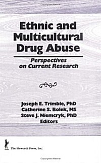 Ethnic and Multicultural Drug Abuse: Perspectives on Current Research (Hardcover)
