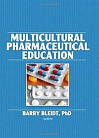 Multicultural Pharmaceutical Education (Hardcover)