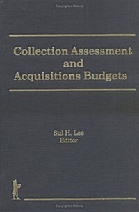 Collection Assessment and Acquisitions Budgets (Hardcover)