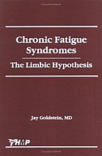 Chronic Fatigue Syndromes: The Limbic Hypothesis (Hardcover)