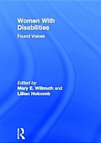 Women with Disabilities: Found Voices (Hardcover)