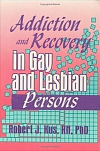Addiction and Recovery in Gay and Lesbian Persons (Hardcover)
