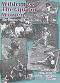 Wilderness Therapy for Women: The Power of Adventure (Hardcover)