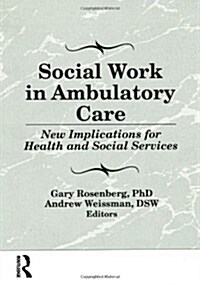 Social Work in Ambulatory Care (Hardcover)