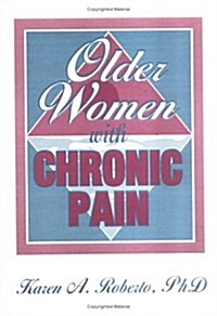Older Women With Chronic Pain (Hardcover)