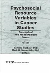 Psychosocial Resource Variables in Cancer Studies (Hardcover)