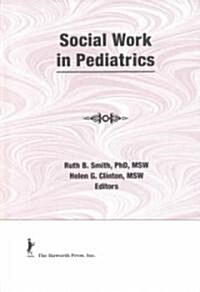 Social Work in Pediatrics (Hardcover)