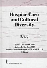 Hospice Care and Cultural Diversity (Hardcover)