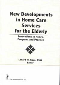 New Developments in Home Care Services for the Elderly (Hardcover)