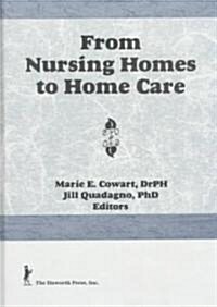 From Nursing Homes to Home Care (Hardcover)