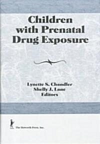 Children with Prenatal Drug Exposure (Hardcover)