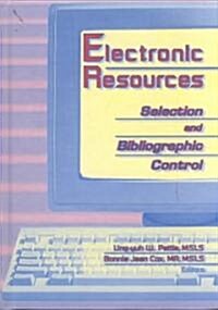 Electronic Resources: Selection and Bibliographic Control (Hardcover)