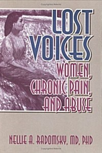 Lost Voices: Women, Chronic Pain, and Abuse (Hardcover)