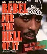 Rebel for the Hell of It (Paperback)