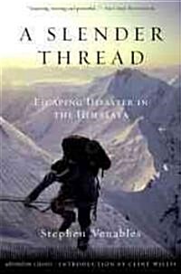 A Slender Thread: Escaping Disaster in the Himalayas (Paperback, Tion)