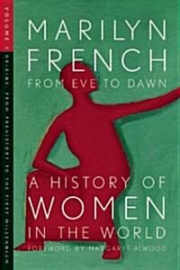 From Eve to Dawn: A History of Women Volume 1: Origins (Paperback)