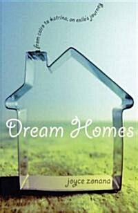 Dream Homes: From Cairo to Katrina, an Exiles Journey (Paperback)