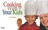 Cooking with Your Kids (Paperback)