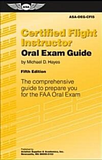 Certified Flight Instructor Oral Exam Guide (Paperback, 5th)