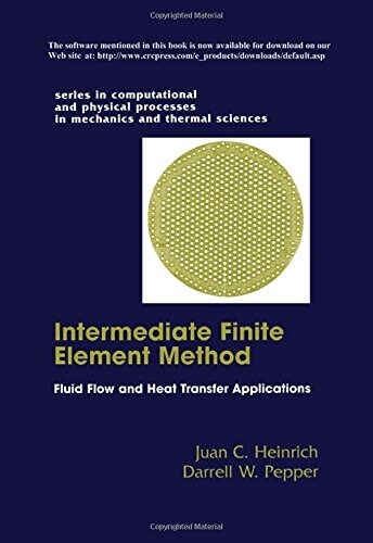 The Intermediate Finite Element Method: Fluid Flow and Heat Transfer Applications (Hardcover)
