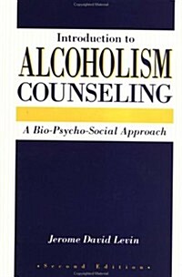 Introduction to Alcoholism Counseling (Hardcover, 2nd, Subsequent)