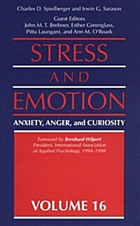 Stress and Emotion: Anxiety, Anger, & Curiosity (Hardcover)