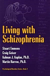 Living with Schizophrenia (Paperback)