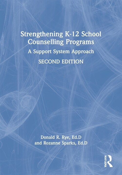 Strengthening K-12 School Counselling Programs: A Support System Approach (Paperback, 2)